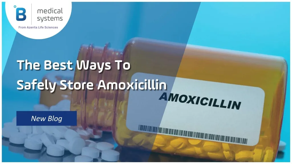 Does amoxicillin need to be refrigerated and why? - B Medical Systems